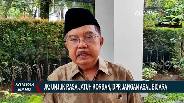 Demo di DPR Berujung Ricuh, JK: Unjuk Rasa Jatuh Korban, DPR Jangan Asal Bicara | KOMPAS SIANG