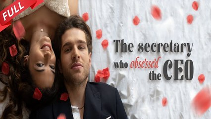 THE SECRETARY WHO OBSESSED THE CEO - HerSceneDaily