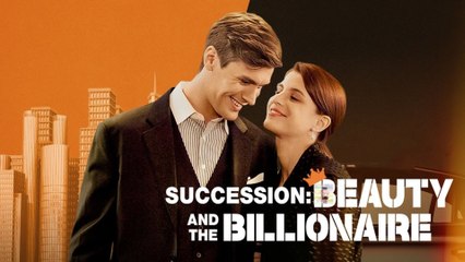 Succession Beauty And The Billionaire