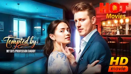 Tempted By My Ex's Professor Daddy Hd -Best Drama Shortfilms Hot Romance