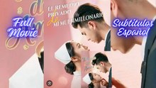 TERAPIA DE AMOR - EL REMEDIO PRIVADO DE MI MULTIMILLONARIO [SUB ESPAÑOL]