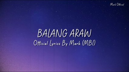 Balang Araw - Official Lyric Video | Mark (MBI)