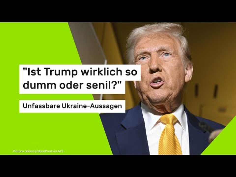 'Ist Trump wirklich so dumm oder senil?' - Unfassbare Ukraine-Aussagen