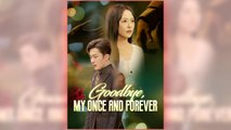Goodbye My Once And Forever (2025) - FULL HD [Eng Sub]