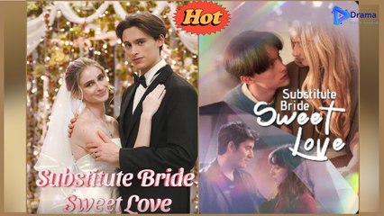 Short Drama | Love Story: S.u.bs.ti.tu.te B.ri.de...Sweet Love - Full Movie | Drama Video Studio