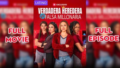 Verdadera Heredera Vs Falsa Millonaria Completo