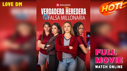 Verdadera Heredera Vs Falsa Millonaria Completo
