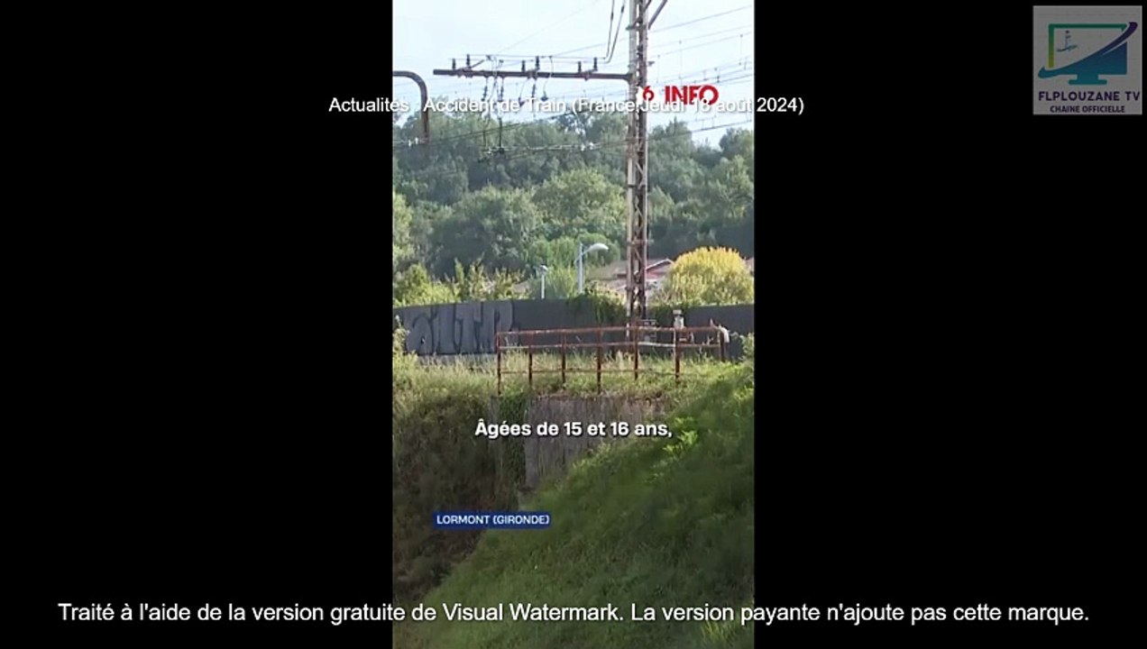 Actualités : Deux adolescentes tuées par un train en Gironde (France,Jeudi 28 août 2025)