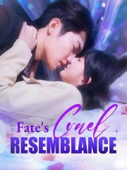 Fate's Cruel Resemblance Chinese Drama