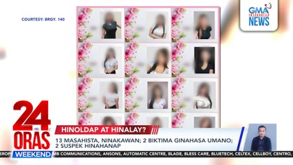 13 massage therapists robbed; 2 victims allegedly molested; 2 suspects at large | 24 Oras Weekend