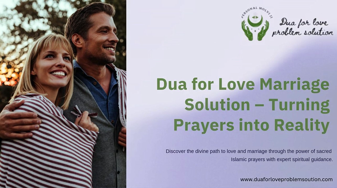 Dua for Love Marriage Solution – Turning Prayers into Reality