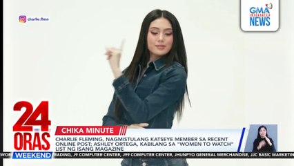 Charlie Fleming, mala-KATSEYE member sa post | Ashley Ortega, isa sa "Women to Watch" | 24 Oras Weekend