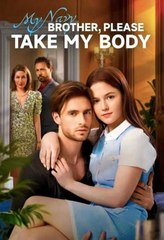 [ TREND 2025🔥] My Navy Brother, Please Take My Body Full Movie