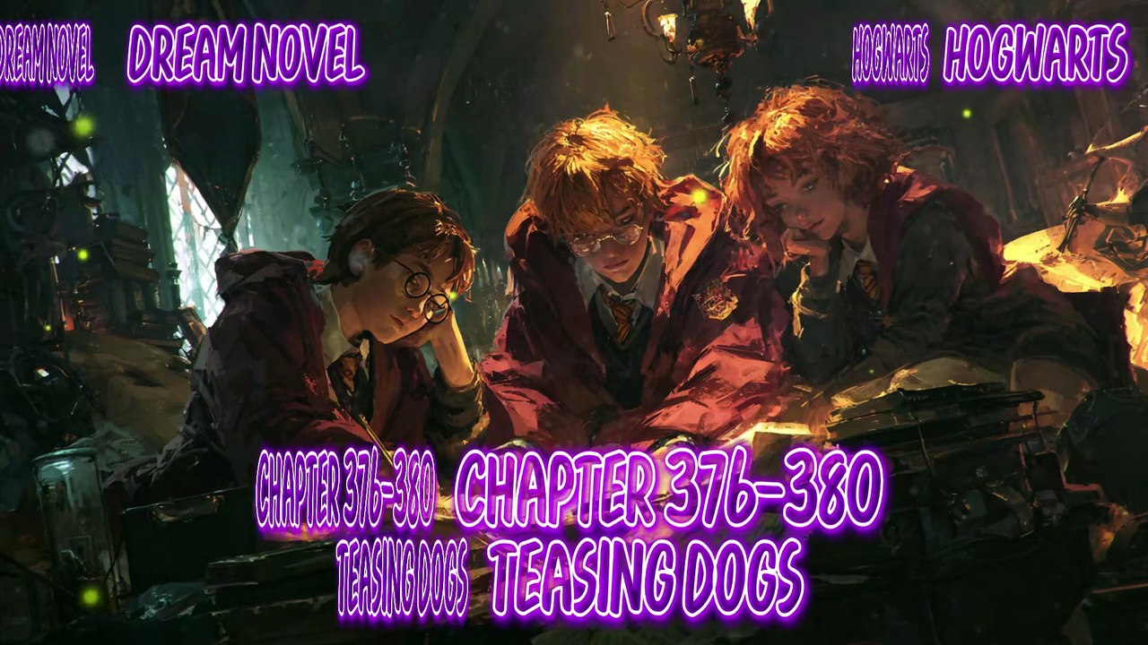 Hogwarts 376-380 Teasing Dogs