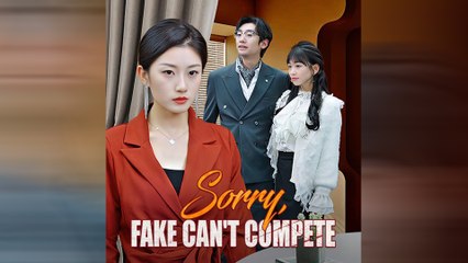 Sorry, Fake Can't Compete