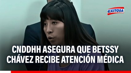 CNDDHH asegura que Betssy Chávez recibe atención médica diaria y ocupa una celda especial: "Tiene televisor y agua caliente"