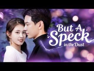 But A Speck In The Dust – FULL HD MOVIE [Eng Sub]