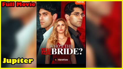 Who’s The Real Bride – Full HD Movie | English Sub