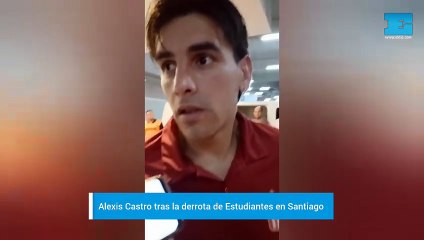 Alexis Castro tras la derrota de Estudiantes en Santiago del Estero