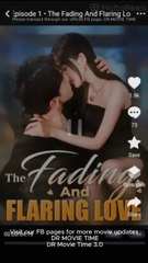 THE FADING AND FLARING LOVE #chinesedrama