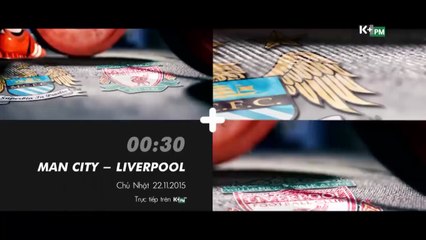 Manchester City - Liverpool (22/11/2015) | Trailer trên K+PM HD