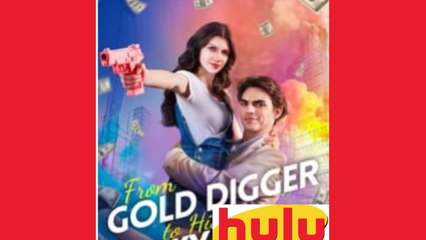 🔥From Gold Digger to His Lucky Charm💒Hulu Channel⭐⭐⭐⭐
