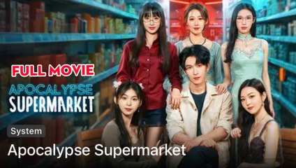 Apocalypse Supermarket (2025) - FULL [Eng Sub]