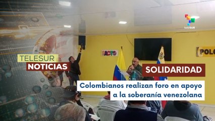 Colombianos realizan foro en apoyo a la soberanía de Venezuela
