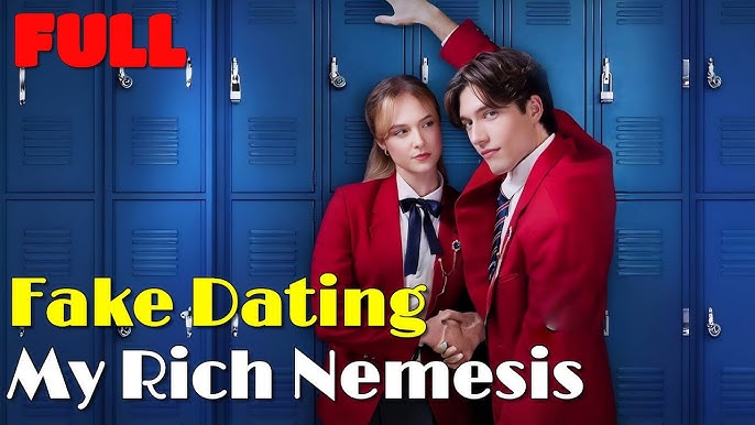 [Trend 2025🔥] Fake Dating My Rich Nemesis_Dramabox