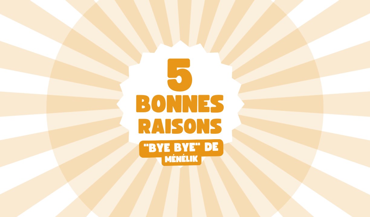 5 bonnes raisons d'écouter le hit "Bye Bye" de Ménélik en 2025