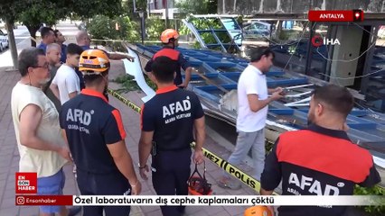 Antalya'da özel laboratuvarın dış cephe kaplamaları çöktü