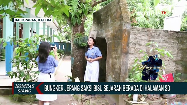 Bunker Jepang Saksi Perang Dunia II di SDN 019 Balikpapan Jadi Situs Edukasi Siswa | KOMPAS SIANG