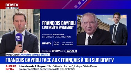 L'interview de François Bayrou ce soir à 18h sur BFMTV durera une heure et demie