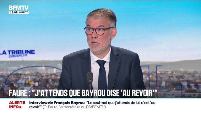 Interview de François Bayrou: Le seul mot que j'attends qu'il dise, c'est au revoir , indique Olivier Faure, Premier secrétaire du PS