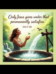 "Living Water Your Soul Has Been Thirsting For – Only Found in Jesus”