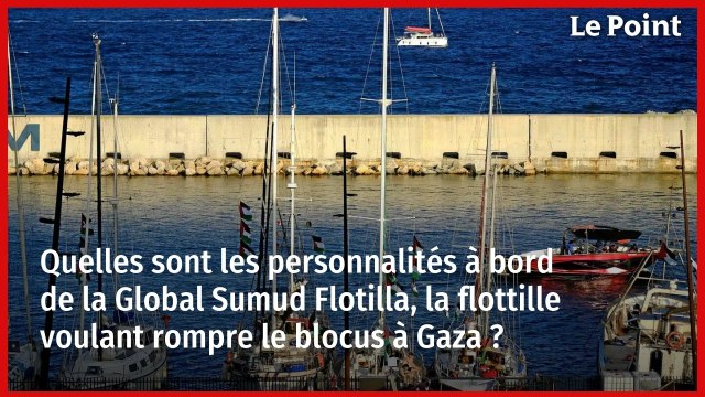 Quelles sont les personnalités à bord de la Global Sumud Flotilla, la flottille voulant rompre le blocus à Gaza ?
