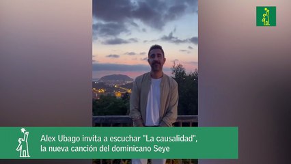 Alex Ubago invita a escuchar "La causalidad", la nueva canción del dominicano Seye