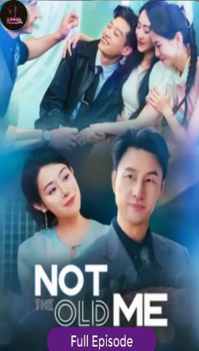 [Eng Dub] Not the Old Me Full Movie #FullMovie