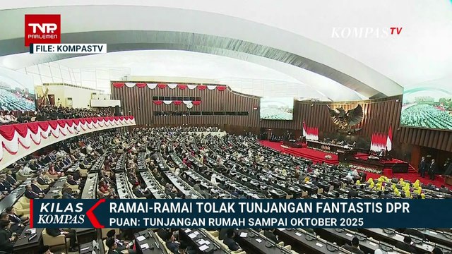 Ramai-Ramai Tolak Tunjangan Fantastis DPR, Imbas Demo di Sejumlah Daerah, Kebijakan Dievaluasi