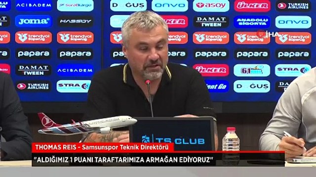 Samsunspor Reknik Direktörü Thomas Reis: Adil bir sonuç oldu