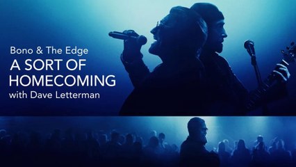 Bono and The Edge A Sort of Homecoming with Dave Letterman (2023)