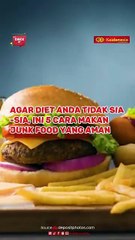 Agar Diet Anda Tidak Sia-Sia, Ini 5 Cara Makan Junk Food yang Aman