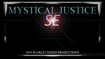 Mystical Justice SE Gameplay Video #203 (08-31-2025)