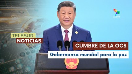 Presidente chino aboga por gobernanza de paz en inauguración de la V Cumbre de la OCS