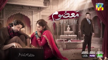 Masoom Episode 4 - Imran Ashraf _ Sonya Hussyn, Sponsors： Leather Galleria _ Happilac Paints