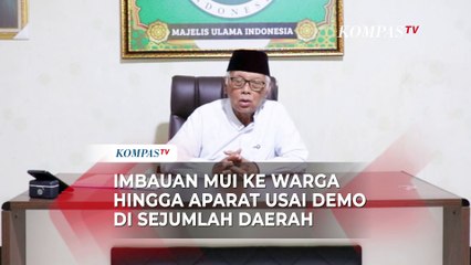 Pesan MUI ke Warga hingga Aparat Usai Demo di Sejumlah Daerah: Kesatuan Indonesia Jangan Retak