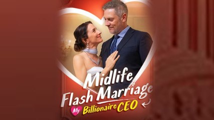 Hot 🔥 Midlife Flash Marriage - My Billionaire Ceo - Full Movie