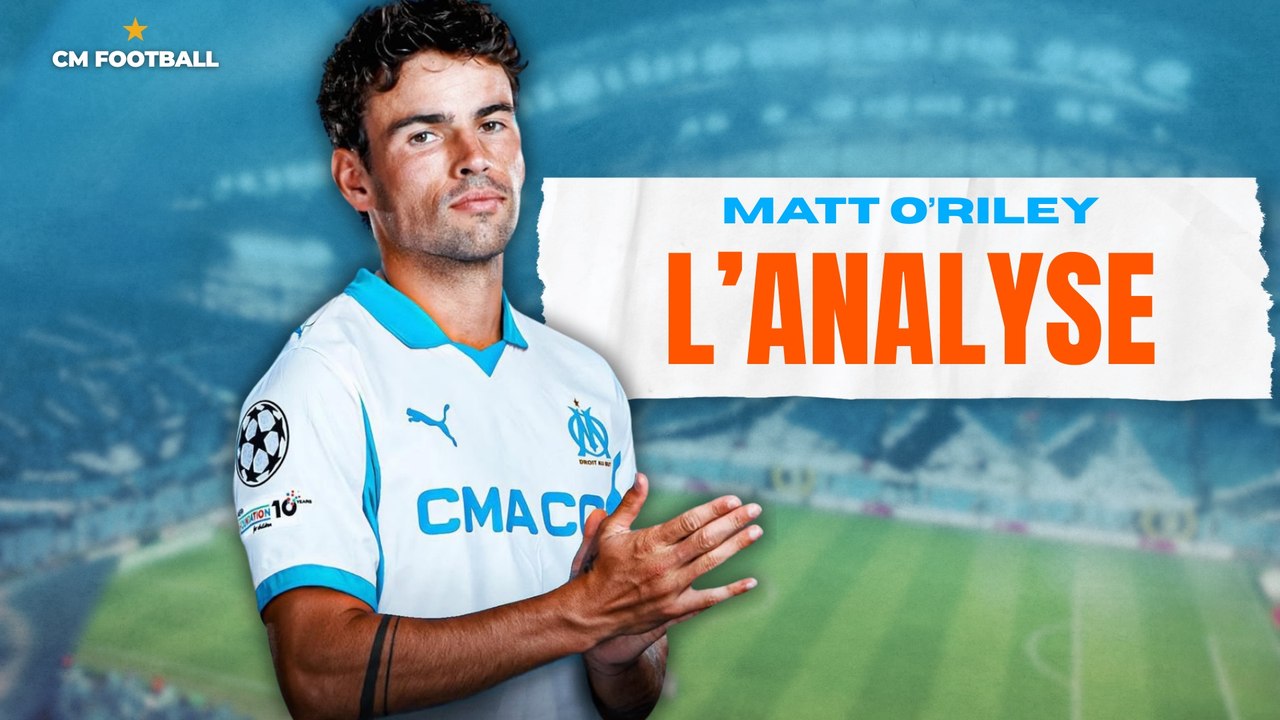 🚨 O'RILEY À L'OM ? Bon coup ou prêt panique ? Mon avis + LE POINT MERCATO