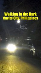 Walking in the Dark in Cavite City, Cavite, Philippines