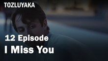 I Miss You - Tozluyaka